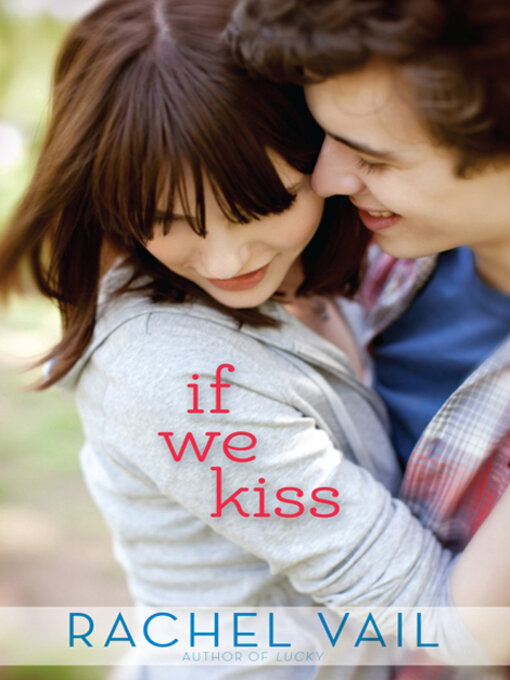 Title details for If We Kiss by Rachel Vail - Available